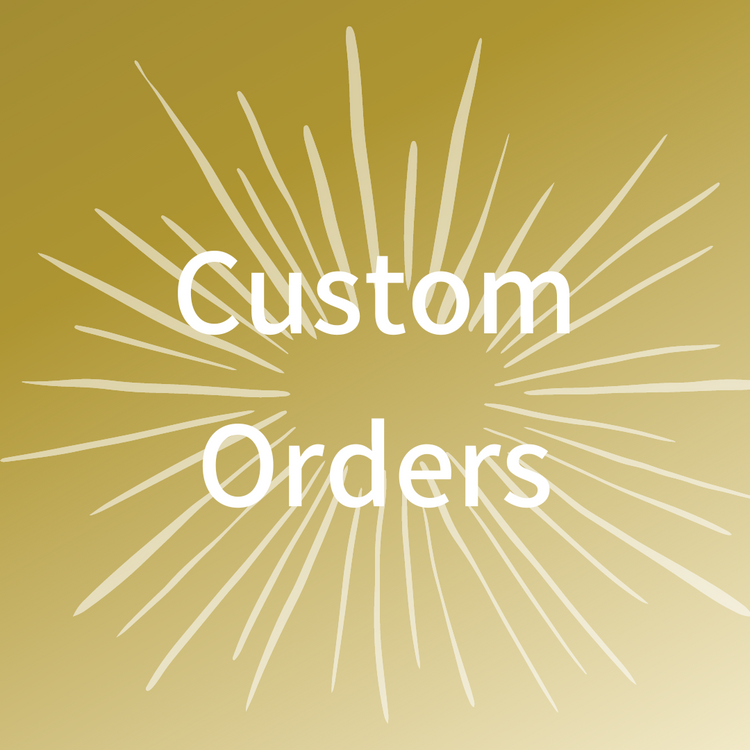 Custom Orders