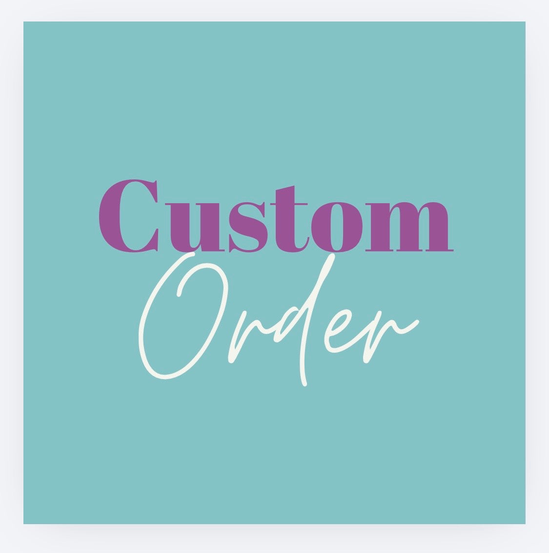 Custom order for Katherine